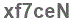 The text to enter in the texbox below is: xf7ceN