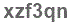 The text to enter in the texbox below is: xzf3qn