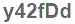 The text to enter in the texbox below is: y42fDd