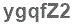 The text to enter in the texbox below is: ygqfZ2