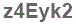 The text to enter in the texbox below is: z4Eyk2