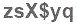 The text to enter in the texbox below is: zsX$yq