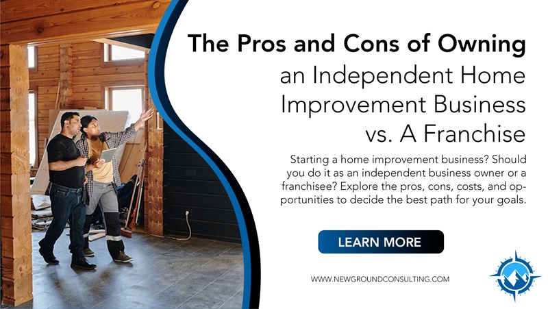 Starting a home improvement business? Should you do it as an independent business owner or a franchisee? Explore the pros, cons, costs, and opportunities to decide the best path for your goals.