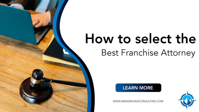 How To Select The Best Franchise Attorney