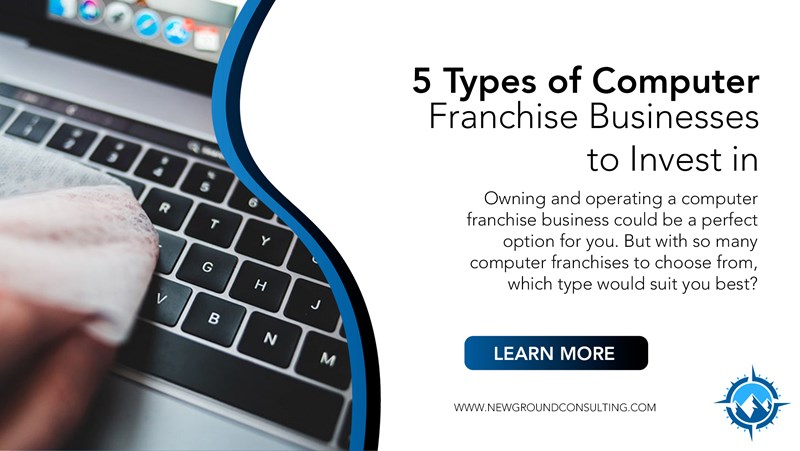 5 Types of Computer Franchise Businesses to Invest In