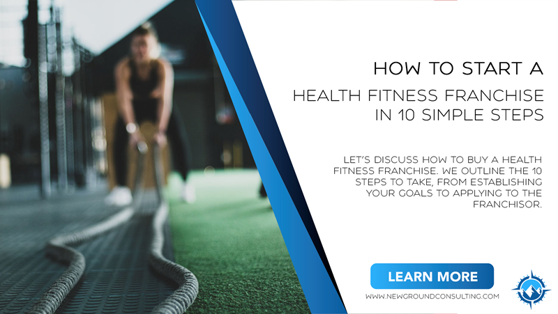 How to Start a Health Fitness Franchise in 10 Simple Steps