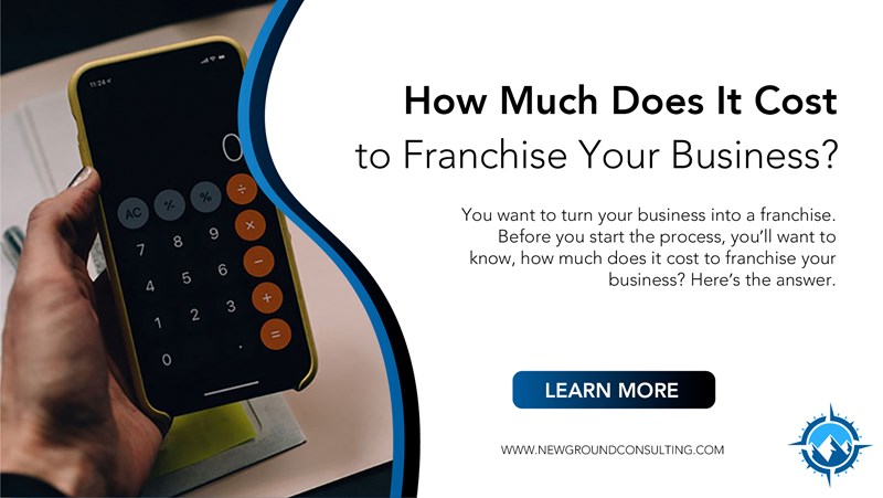 How Much Does It Cost to Franchise Your Business?