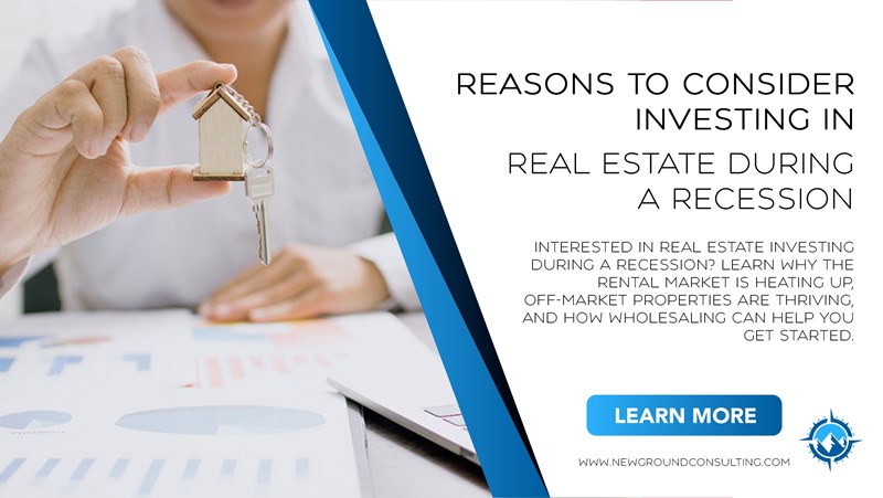Reasons to Consider Investing in Real Estate During a Recession