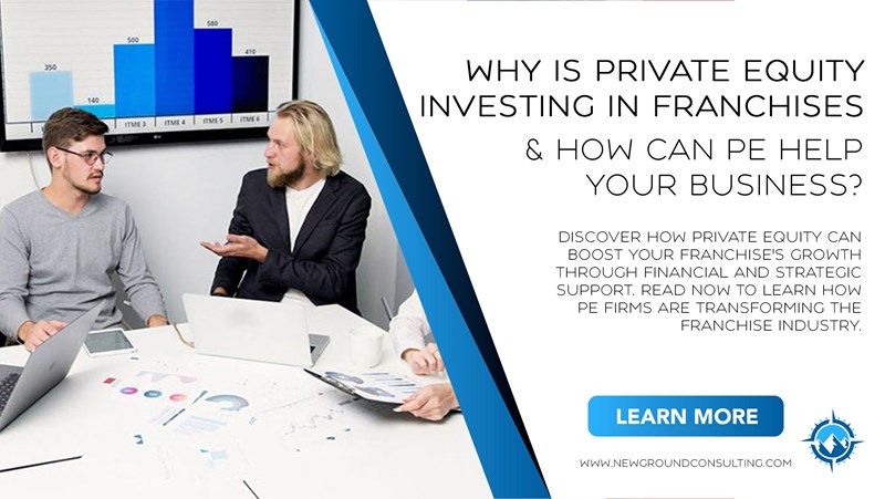 Discover how private equity can boost your franchise's growth through financial and strategic support. Read now to learn how PE firms are transforming the franchise industry.
