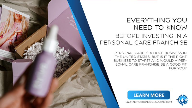 Everything You Need to Know Before investing in a Personal Care Franchise